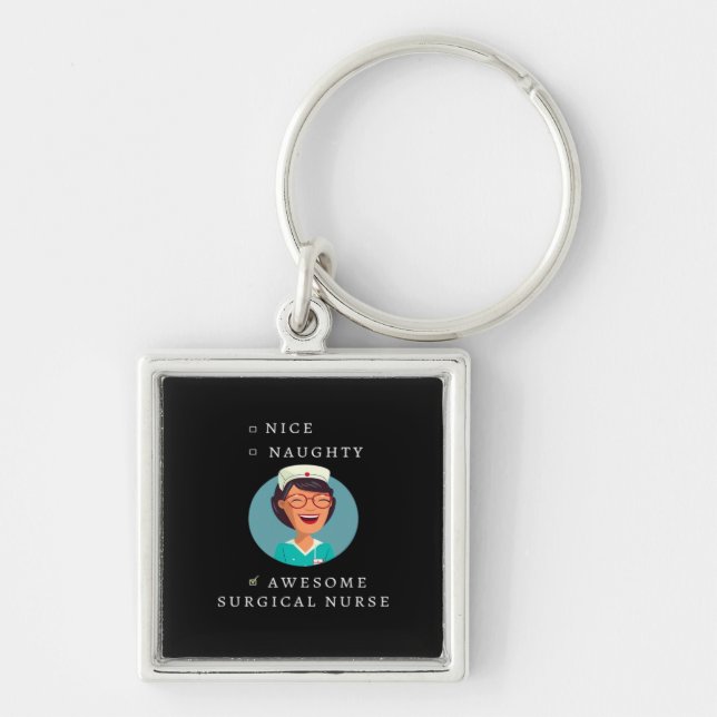 Nice Naughty Awesome Surgical Nurse  Key Ring (Front)