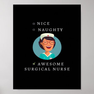 Nice Naughty Awesome Surgical Nurse Poster