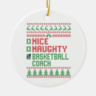 Nice Naughty Basketball Coach Funny Christmas Gift Ceramic Ornament
