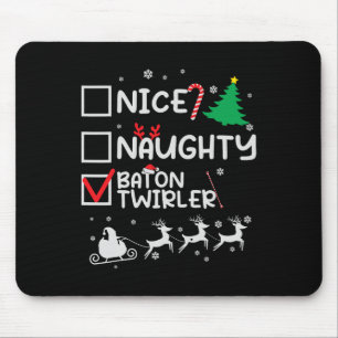 Nice Naughty Baton Twirler Majorette Christmas Lis Mouse Pad