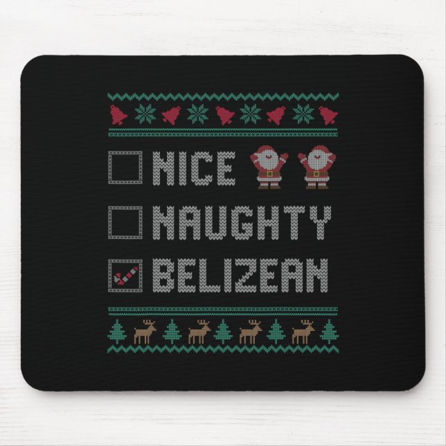Nice Naughty Belizean Christmas Pajama Matching  Mouse Pad (Front)