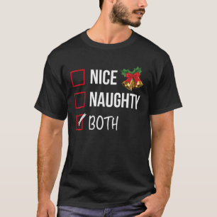 Nice Naughty Both Christmas List Xmas Santa Claus  T-Shirt