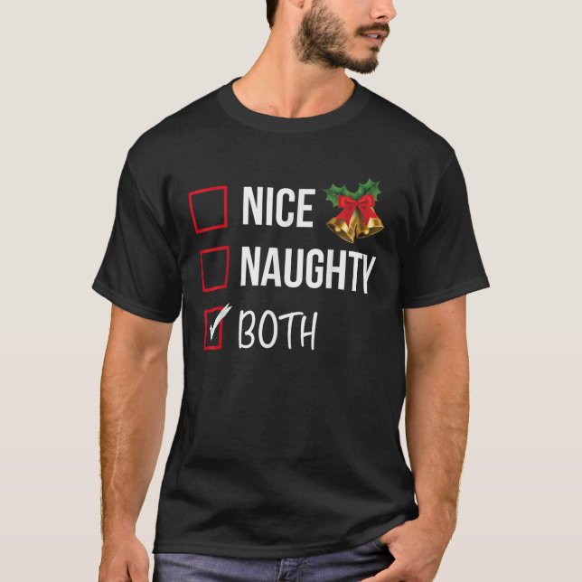 Nice Naughty Both Christmas List Xmas Santa Claus  T-Shirt (Front)