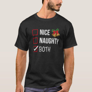 Nice Naughty Both Christmas List Xmas Santa Claus  T-Shirt
