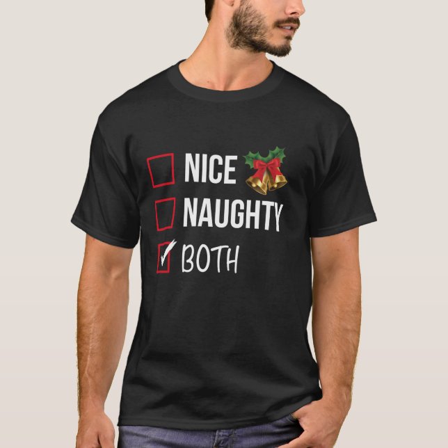 Nice Naughty Both Christmas List Xmas Santa Claus  T-Shirt (Front)