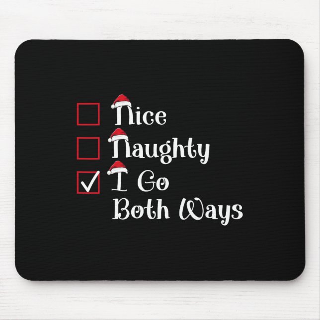 Nice Naughty Both Ways Cute Christmas  Mouse Pad (Front)