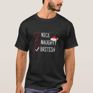 Nice Naughty British Christmas Checklist Funny Bri T-Shirt