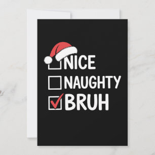 Nice Naughty Bruh Christmas Santa Hat Checklist Invitation