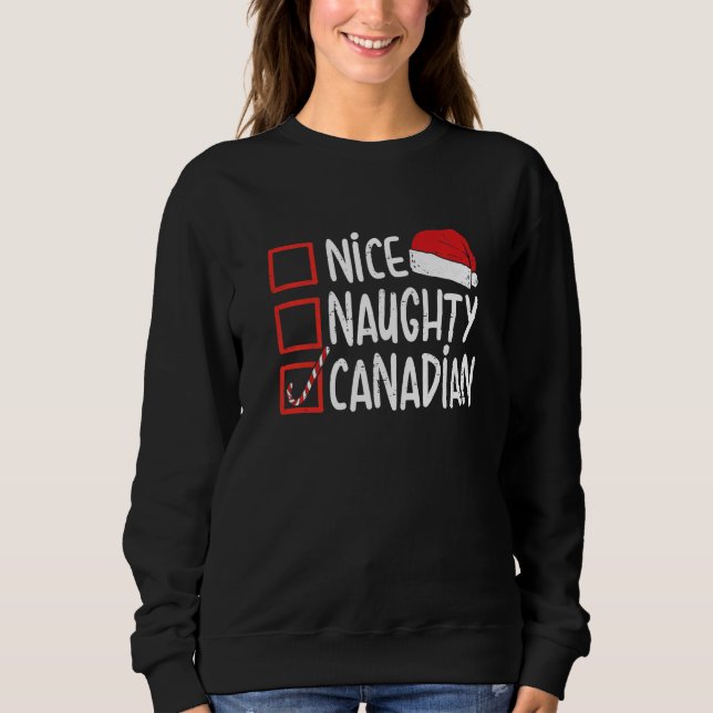 Nice Naughty Canadian Christmas Canada  Santa Hat  Sweatshirt (Front)