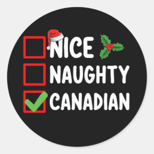 Nice Naughty Canadian Christmas List Holiday Classic Round Sticker