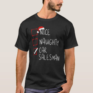 Nice Naughty Car Salesman List Xmas Santa Claus T-Shirt