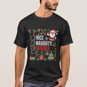 Nice Naughty Cashier Funny Christmas Santa Claus T T-Shirt