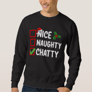 Nice Naughty Chatty Christmas List Family Holiday Sweatshirt