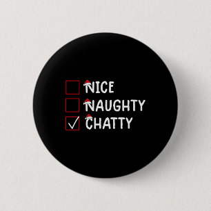 Nice Naughty Chatty Cute Christmas  6 Cm Round Badge