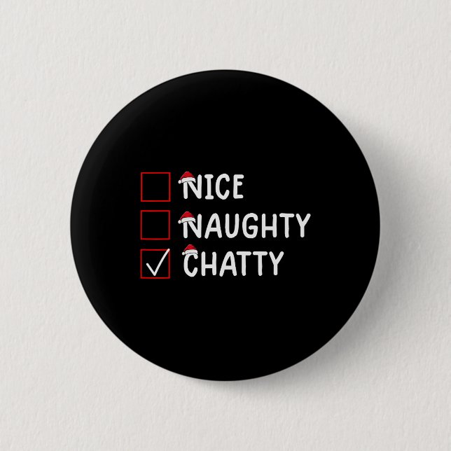 Nice Naughty Chatty Cute Christmas  6 Cm Round Badge (Front)