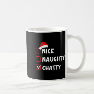 Nice Naughty Chatty Funny Christmas List  Coffee Mug