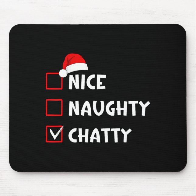 Nice Naughty Chatty Funny Christmas List  Mouse Pad (Front)