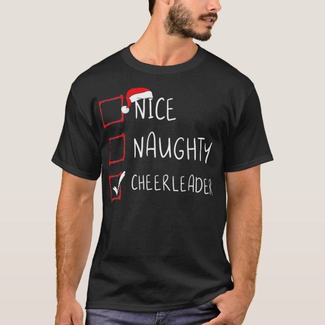 Nice Naughty Cheerleader List Christmas Santa Clau T-Shirt (Front)