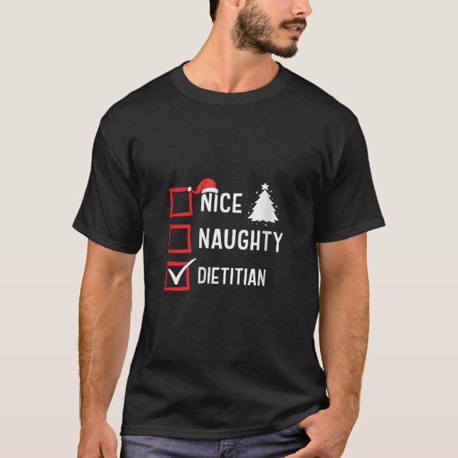 Nice Naughty Christmas Dietician Funny Holiday Cos T-Shirt (Front)