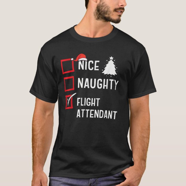Nice Naughty Christmas Flight Attendant Fun Holida T-Shirt (Front)