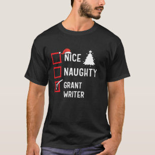 Nice Naughty Christmas Grant Writer Funny Holiday  T-Shirt