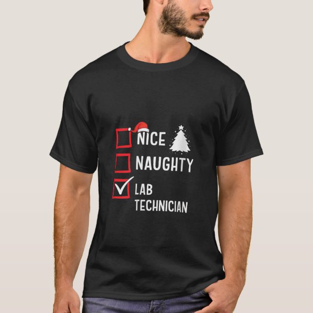 Nice Naughty Christmas Lab Technician Funny Holida T-Shirt (Front)