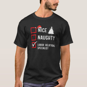 Nice Naughty Christmas Labor Relations Specialist  T-Shirt