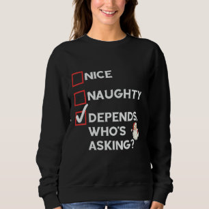 Nice Naughty Christmas list Adult Men Women Kid Fa Sweatshirt