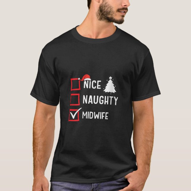 Nice Naughty Christmas Midwife Funny Holiday Costu T-Shirt (Front)