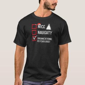 Nice Naughty Christmas Organisation Psychologist R T-Shirt