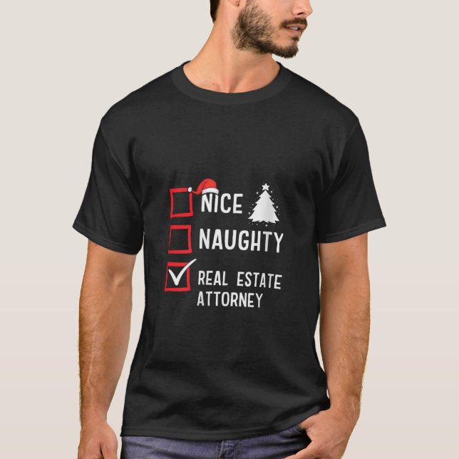 Nice Naughty Christmas Real Estate Attorney Holida T-Shirt (Front)