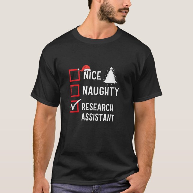 Nice Naughty Christmas Research Assistant Holiday  T-Shirt (Front)