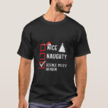 Nice Naughty Christmas Science Policy Advisor V Ne T-Shirt<br><div class="desc">Nice Naughty Christmas Science Policy Advisor V Neck</div>