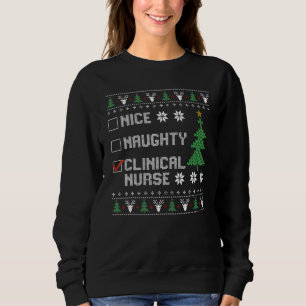 Nice Naughty Clinical Nurse Ugly Christmas Sweate Sweatshirt