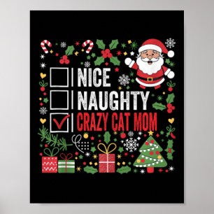 Nice Naughty Crazy Cat Mum Funny Christmas Santa C Poster