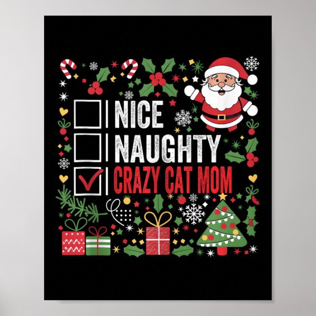 Nice Naughty Crazy Cat Mum Funny Christmas Santa C Poster (Front)