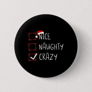 Nice Naughty Crazy Christmas List Xmas Santa Claus 6 Cm Round Badge