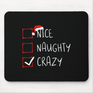 Nice Naughty Crazy Christmas List Xmas Santa Claus Mouse Pad