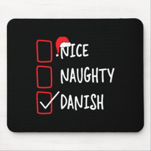 Nice Naughty Danish - Funny Christmas List Pajama Mouse Pad