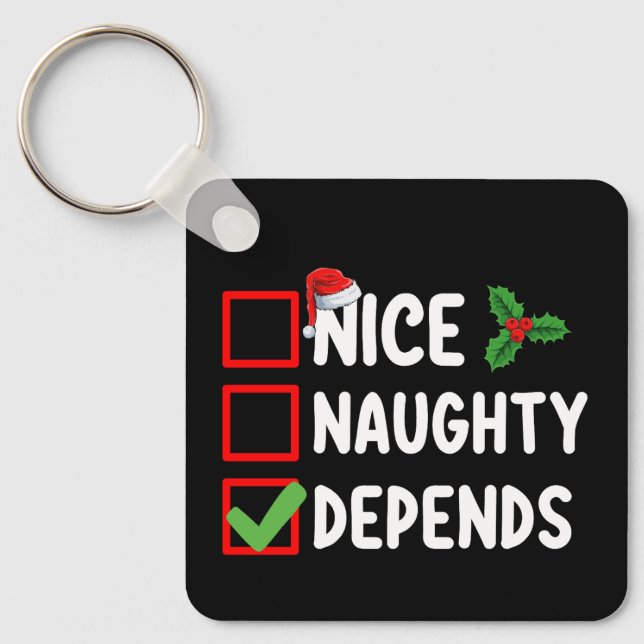 Nice Naughty Depends Christmas List Holiday Key Ring (Front)