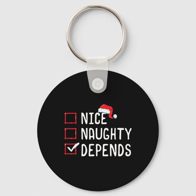 Nice Naughty Depends Christmas List  Key Ring (Front)