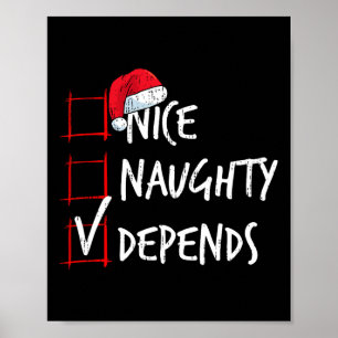 Nice Naughty Depends Christmas List Santa Costume  Poster