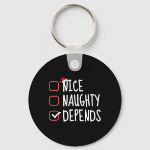 Nice Naughty Depends Funny Christmas List Santa Cl Key Ring