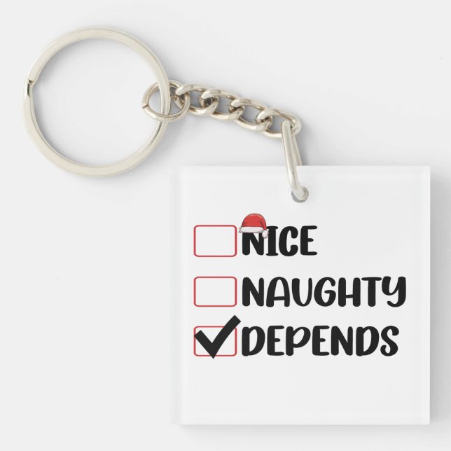 Nice Naughty Depends Santa Christmas List  Key Ring (Front)