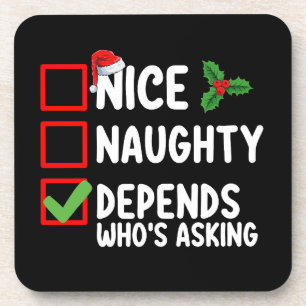 Nice Naughty Depends Who's Asking Christmas Coaster