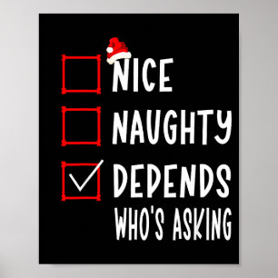 Nice Naughty Depends Who's Asking Christmas List S Poster