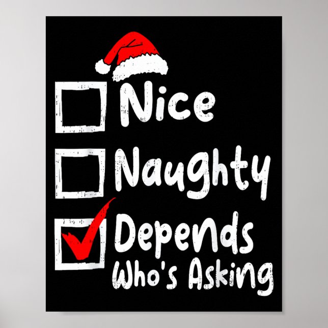 Nice Naughty Depends Whos Asking Funny Christmas L Poster (Front)