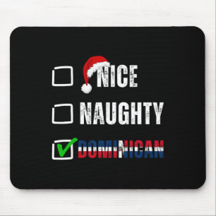 Nice Naughty Dominican Christmas List Dominican Re Mouse Pad