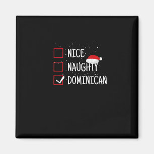 Nice Naughty Dominican Christmas List   Magnet