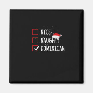 Nice Naughty Dominican Christmas List   Magnet